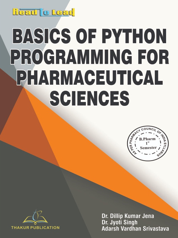 Basics Of Python Programming For Phamaceutical Sciences B.Pharm First Semester (Black and White) Book